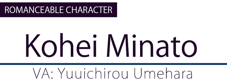 Kohei Minato(CV.Yuichiro Umehara)