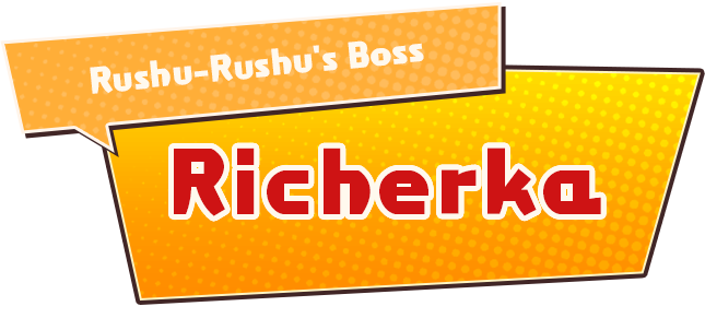 Rushu-Rushu's Boss Richerka