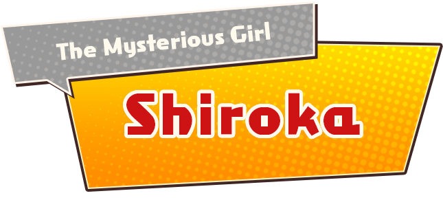 The Mysterious Girl Shiroka