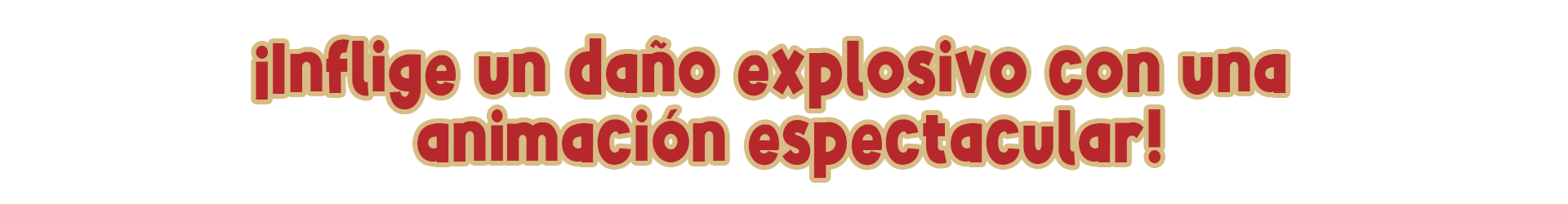 Deal explosive damage with stunning animations!