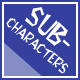 Sub Characters